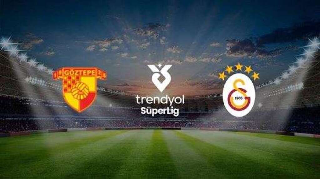 Göztepe A.Ş. - Galatasaray A.Ş.