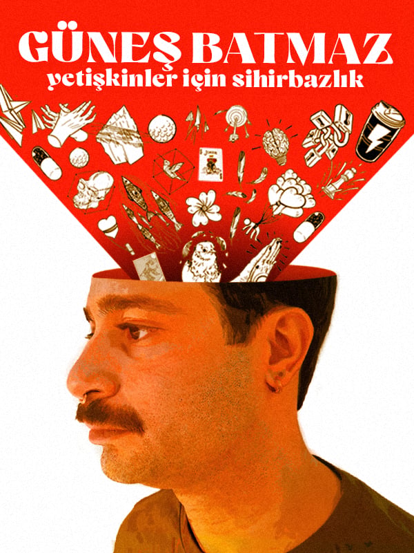 Güneş Batmaz - Yetişkinler İçin Sihirbazlık