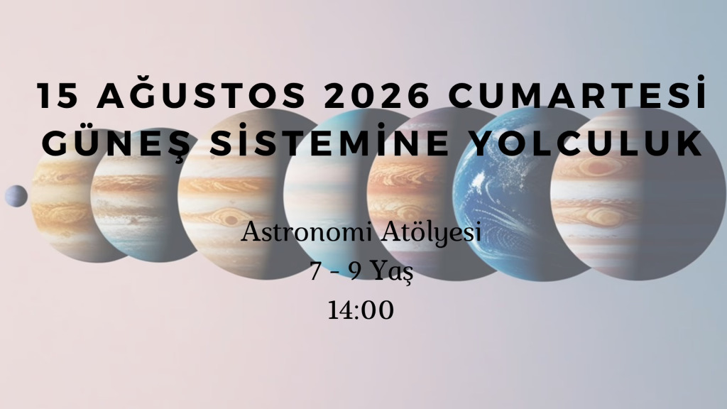 Güneş Sistemine Yolculuk 7-9 Yaş