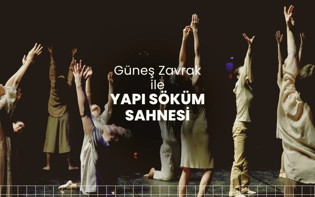 Güneş Zevrak ile Yapı Söküm Sahnesi
