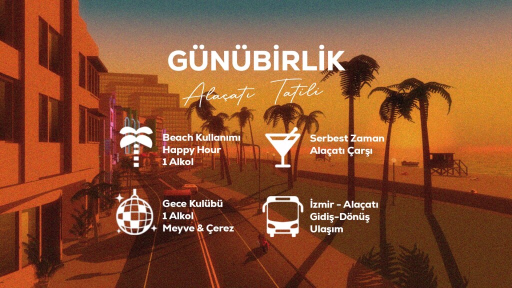 Günübirlik Alaçatı Tatili / 1 Temmuz