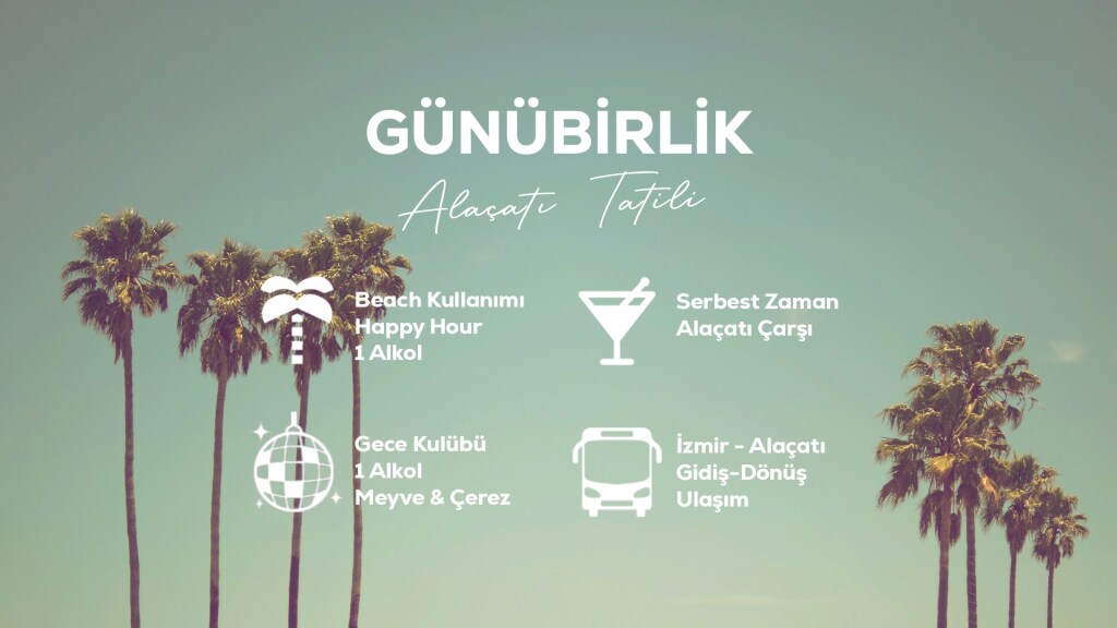 Günübirlik Alaçatı Tatili / 1 Temmuz