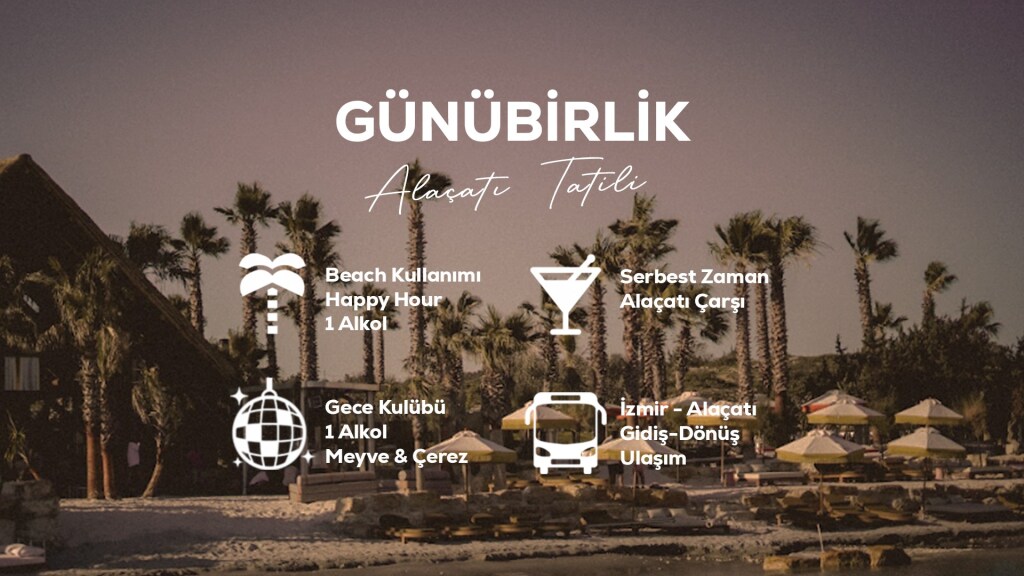 Günübirlik Alaçatı Tatili / 2 Temmuz
