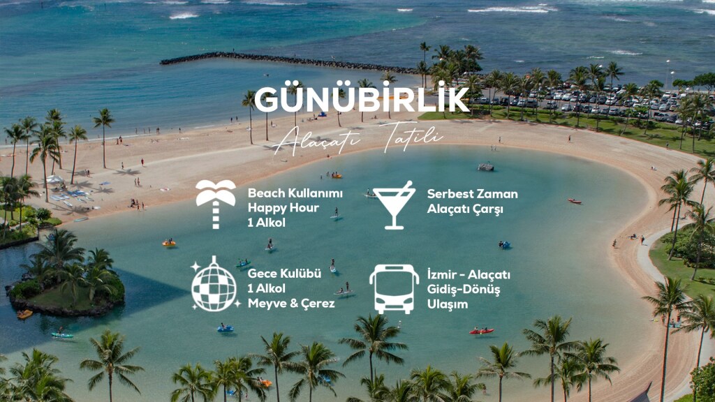 Günübirlik Alaçatı Tatili / 22 Haziran