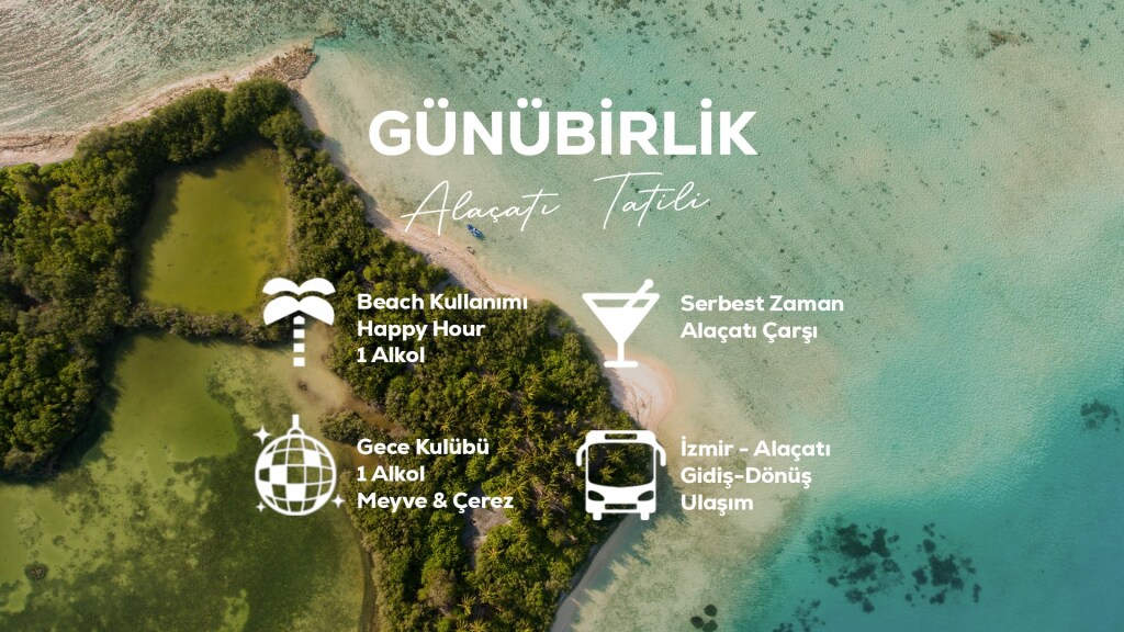 Günübirlik Alaçatı Tatili / 22 Haziran