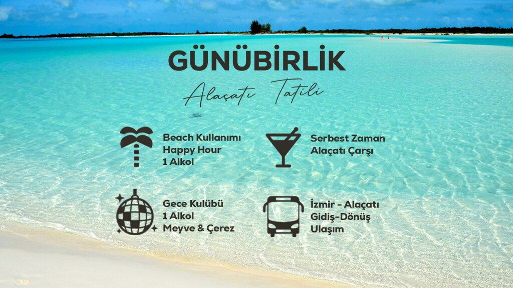 Günübirlik Alaçatı Tatili / 3 Temmuz
