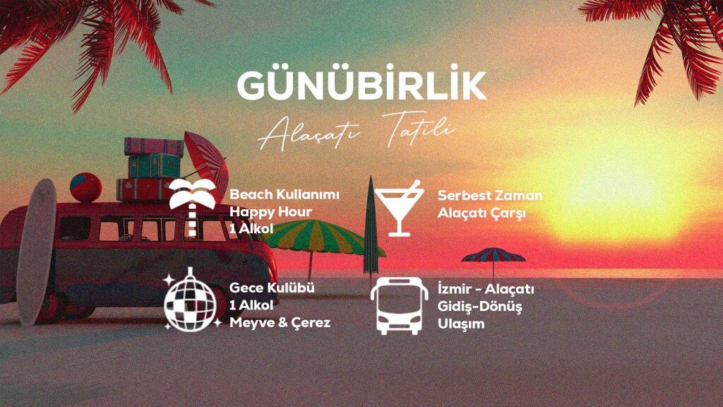 Günübirlik Alaçatı Tatili / 7 Temmuz