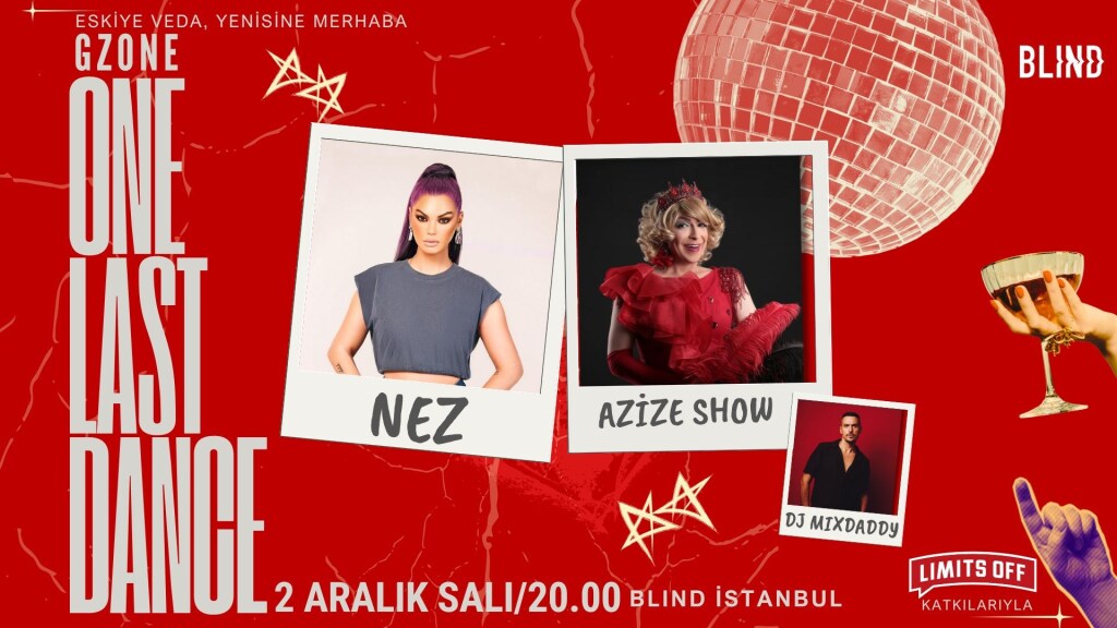 GZone: One Last Dance Party (with NEZ & AZİZE SHOW)