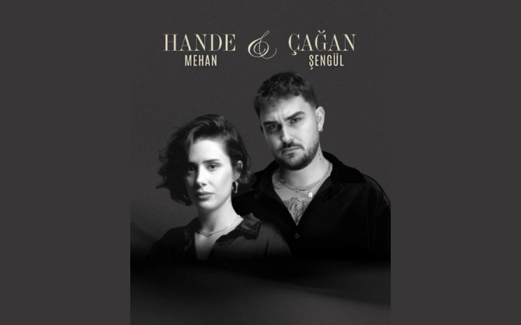 Hande Mehan & Çağan Şengül