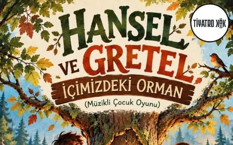 Hansel Ve Gretel - İçimizdeki Orman