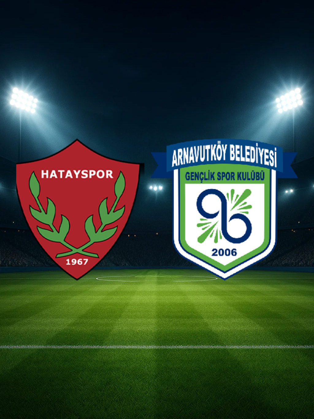 Hatayspor - ARKENT Arvanutköy Belediyesi Futbol SK
