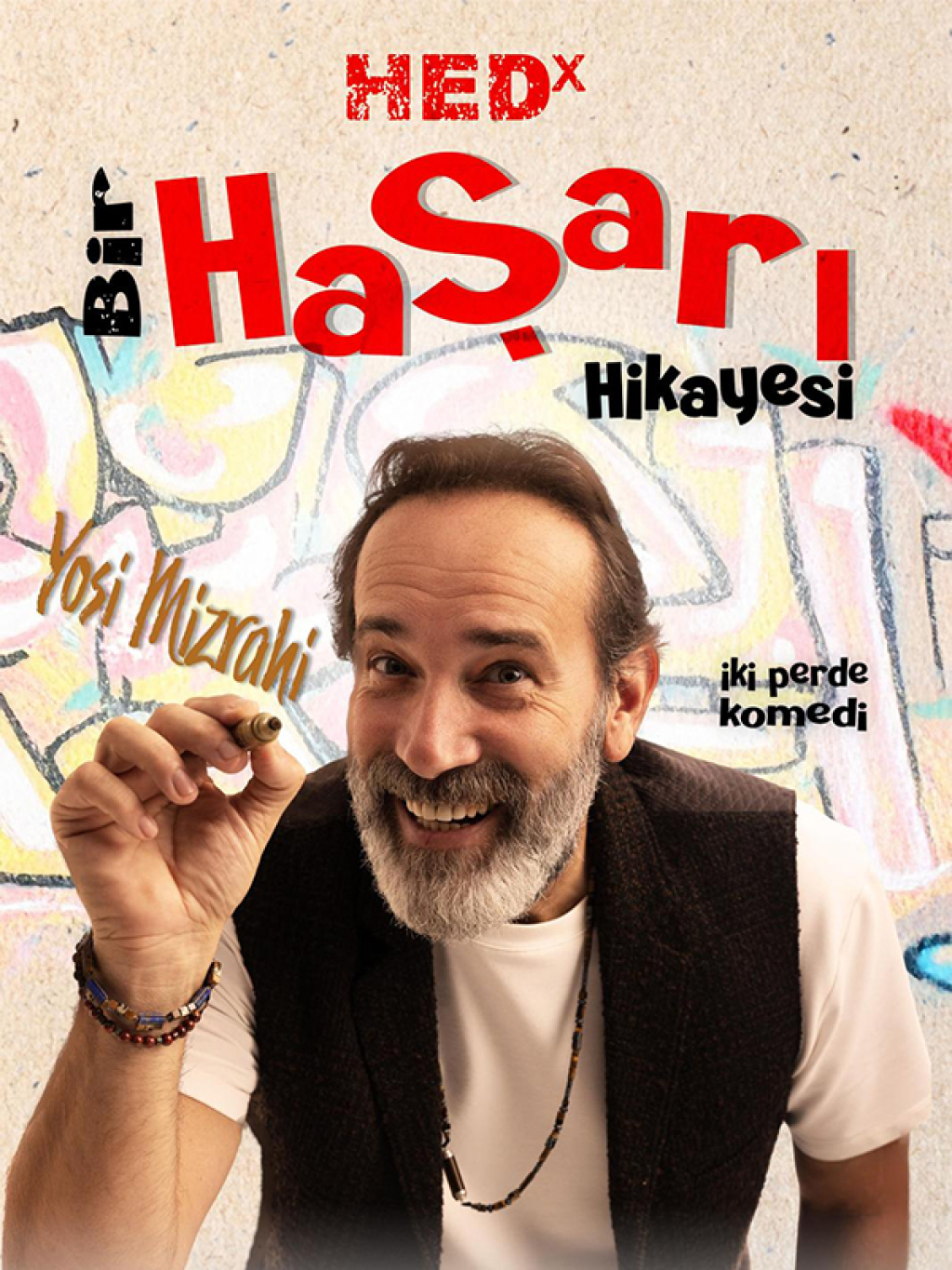 HEDX Bir Haşarı Hikayesi Yosi Mizrahi