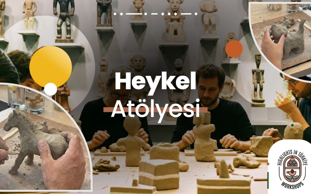 Highlights in Türkiye Workshop | Heykel Atölyesi