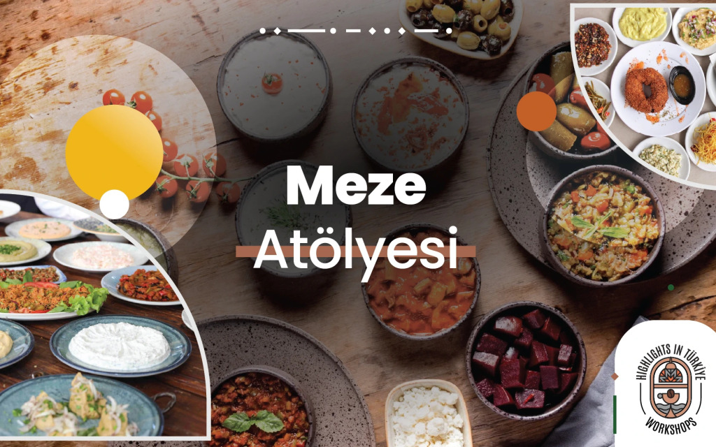 Highlights in Türkiye Workshop | Meze Atölyesi