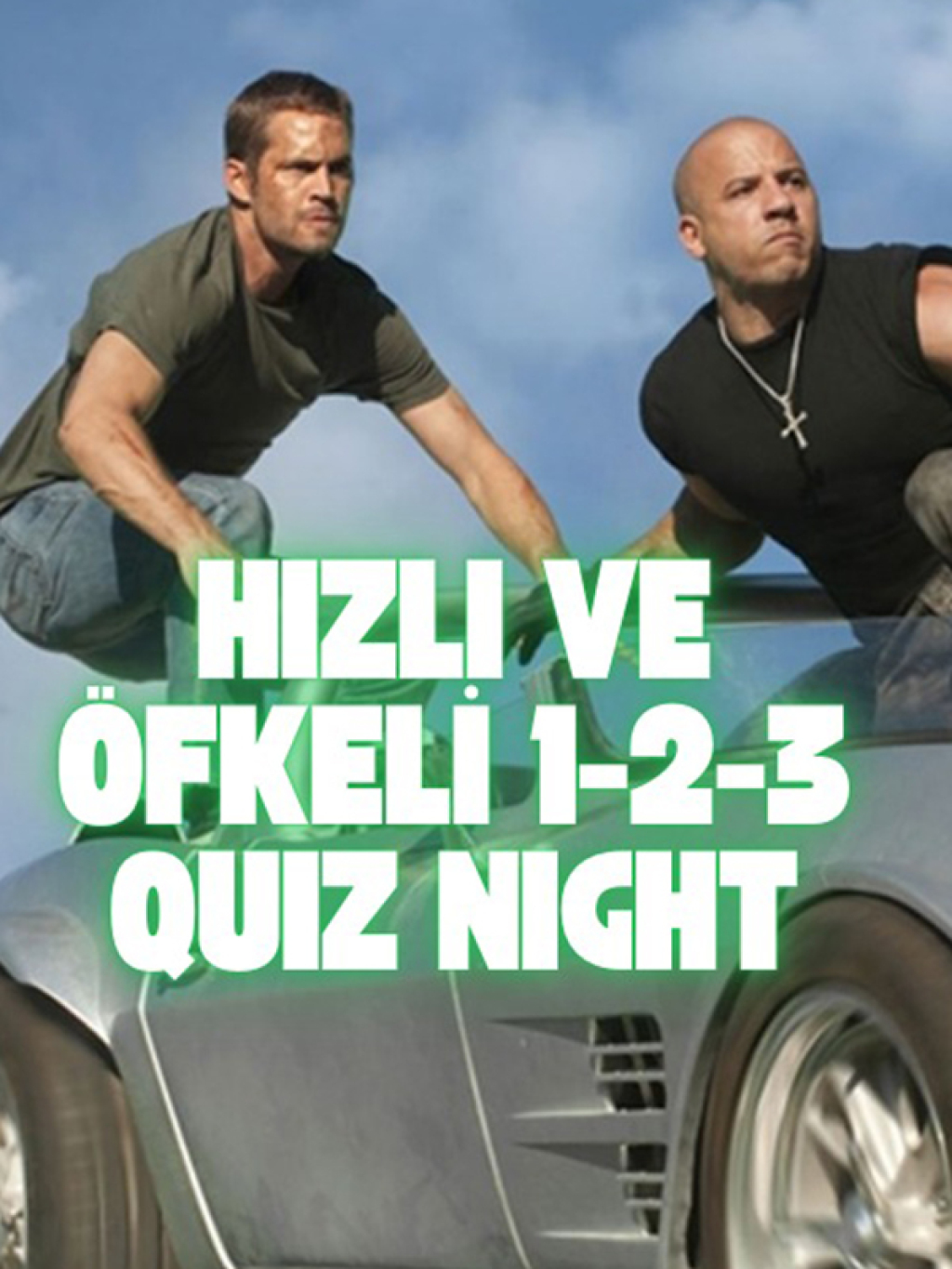 Hızlı ve Öfkeli 1-2-3 Quiz Night