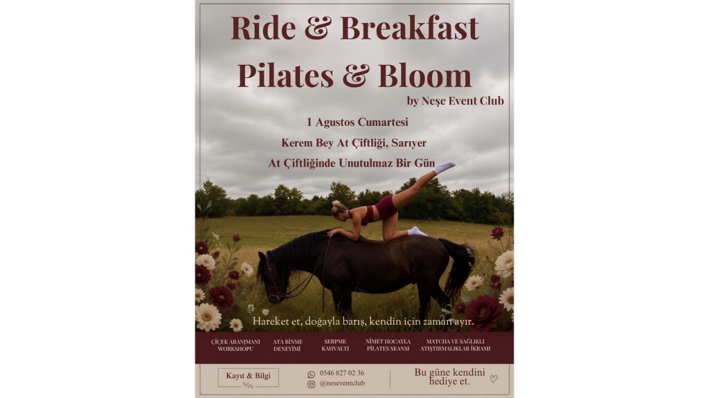 HORSES & PİLATES & BREAKFAST & FLOWER ARRANGEMENT WORKSHOP