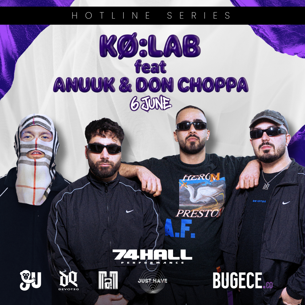 HOTLINE SERIES - KØ:LAB feat ANUUK & DON CHOPPA I 74Hall