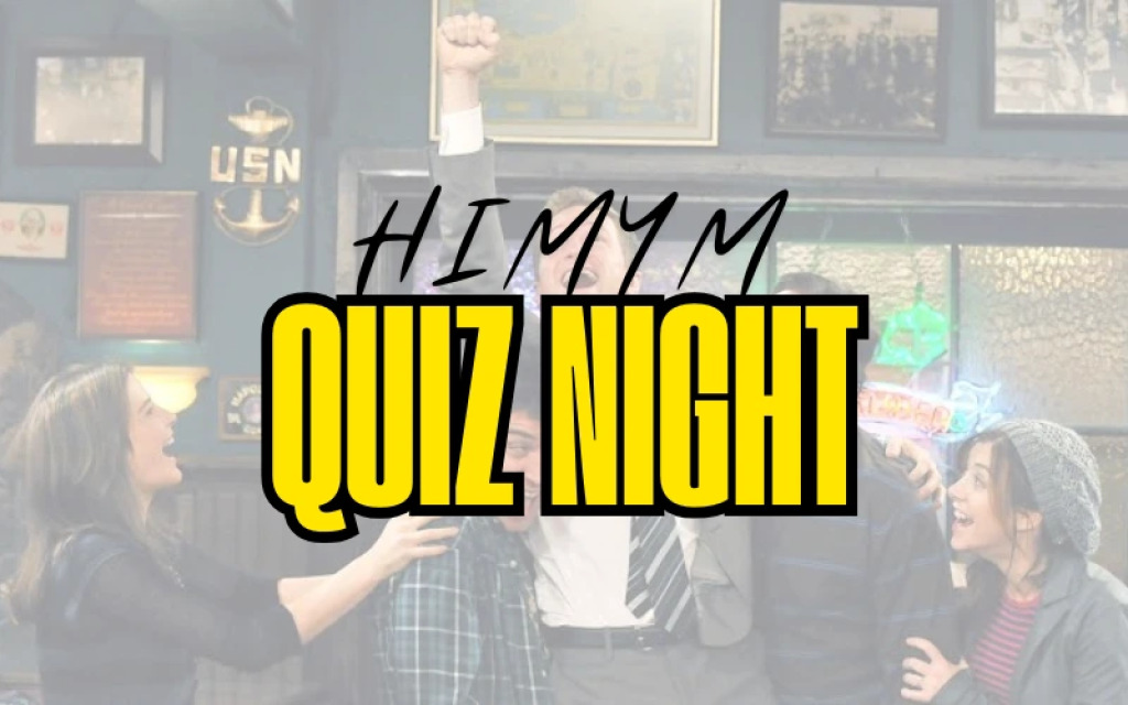 How I Met Your Mother Quiz Night