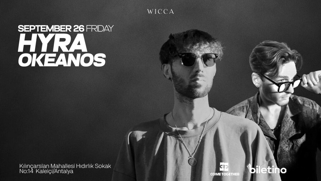 HYRA,OKAENOS @WICCA ANTALYA SEPTEMBER 26th!