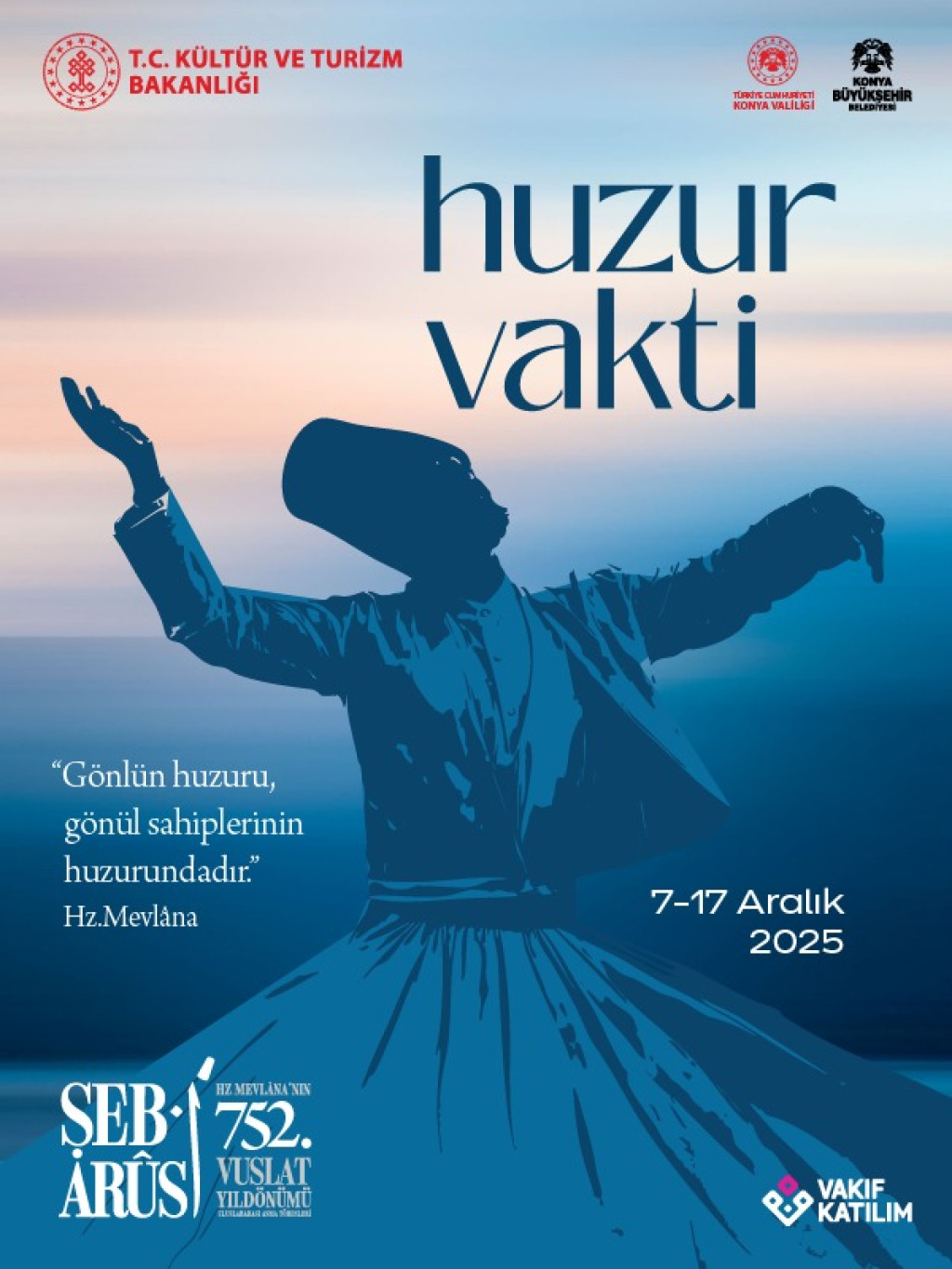 Hz. Mevlâna'nın 752. Vuslat Yıldönümü Uluslararası Anma Törenleri - Şeb-i Arûs