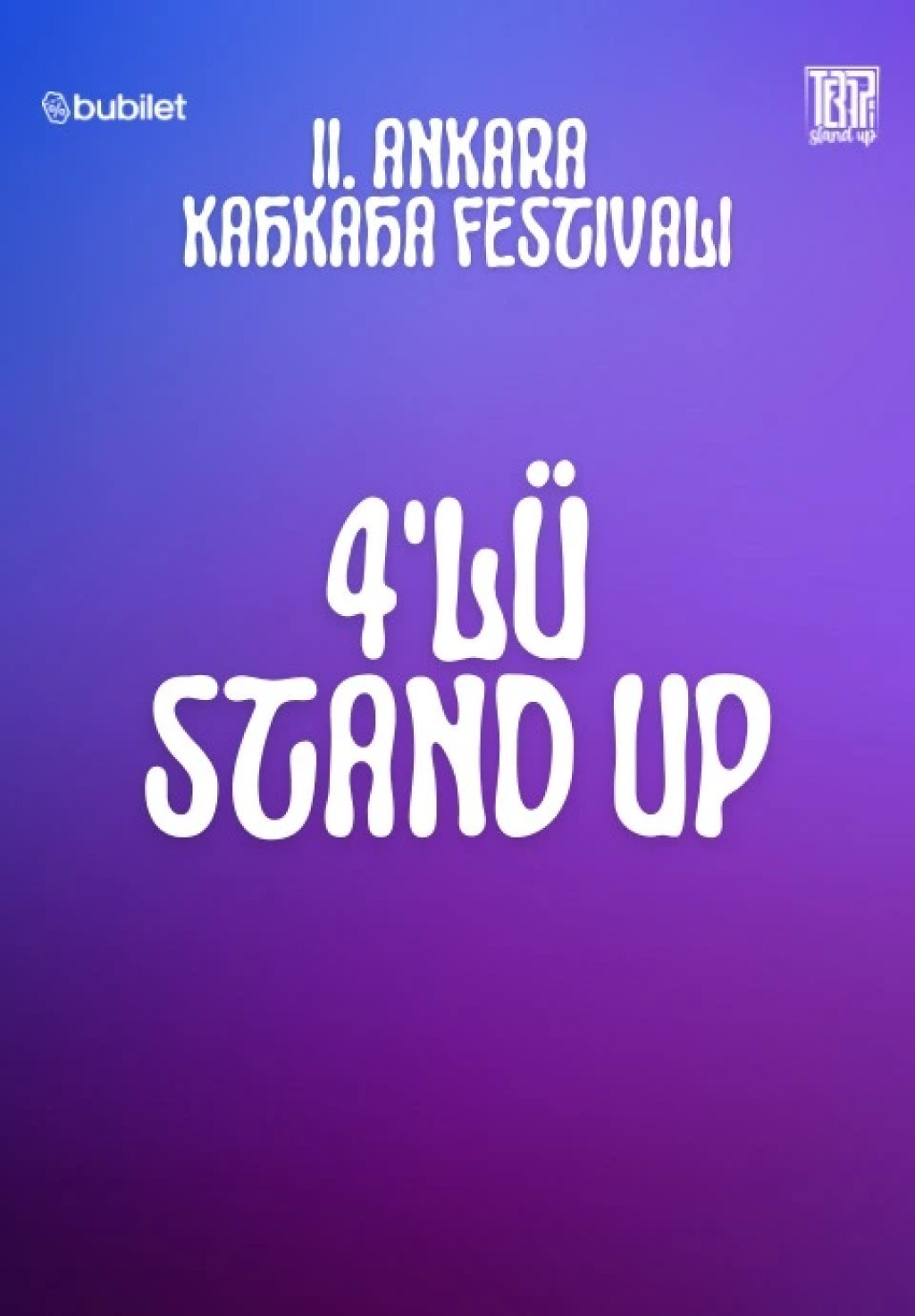 II. Ankara Kahkaha Festivali - 4'lü Açılış