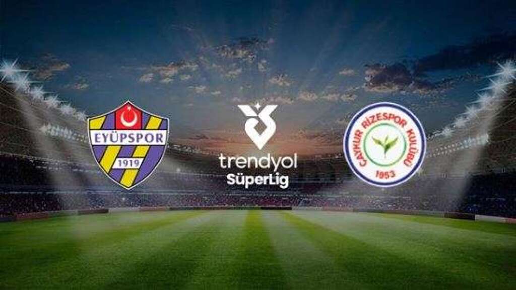 İkas Eyüpspor - Çaykur Rizespor A.Ş.