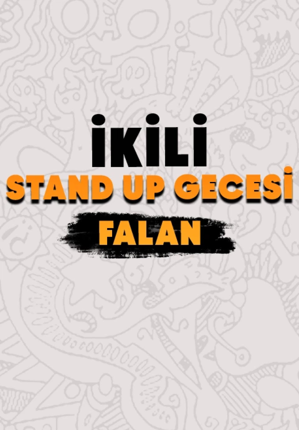 İkili Stand Up Gecesi Falan -
