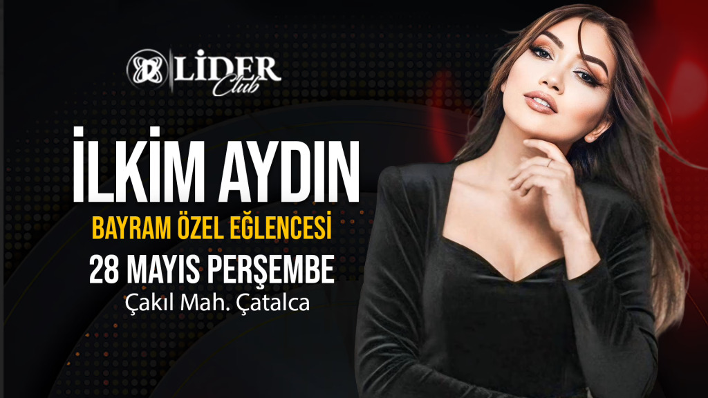 İlkim Aydın Bayram Özel Eğlence