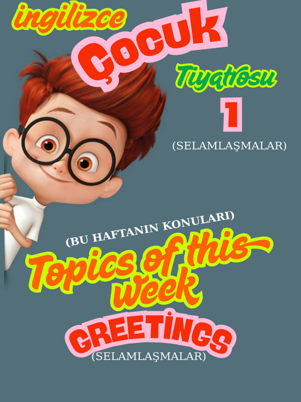 İngilizce Çocuk Tiyatrosu-Selamlaşmalar