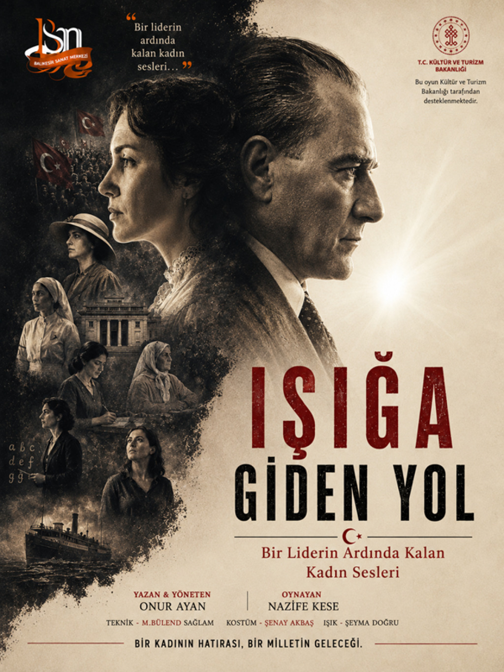 Işığa Giden Yol "Bir Liderin Ardında Kalan Kadın Sesleri"