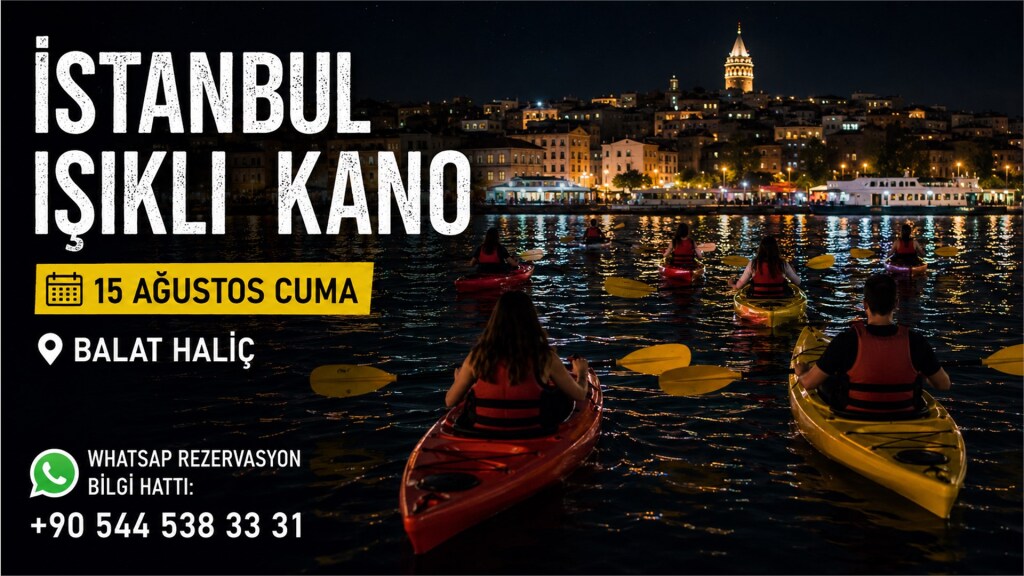 Işıklı Kano Haliç Balat - 15 Ağustos Cumartesi