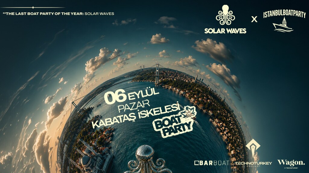 İSTANBUL BOSPHORUS BOAT PARTY | SOLAR WAVES