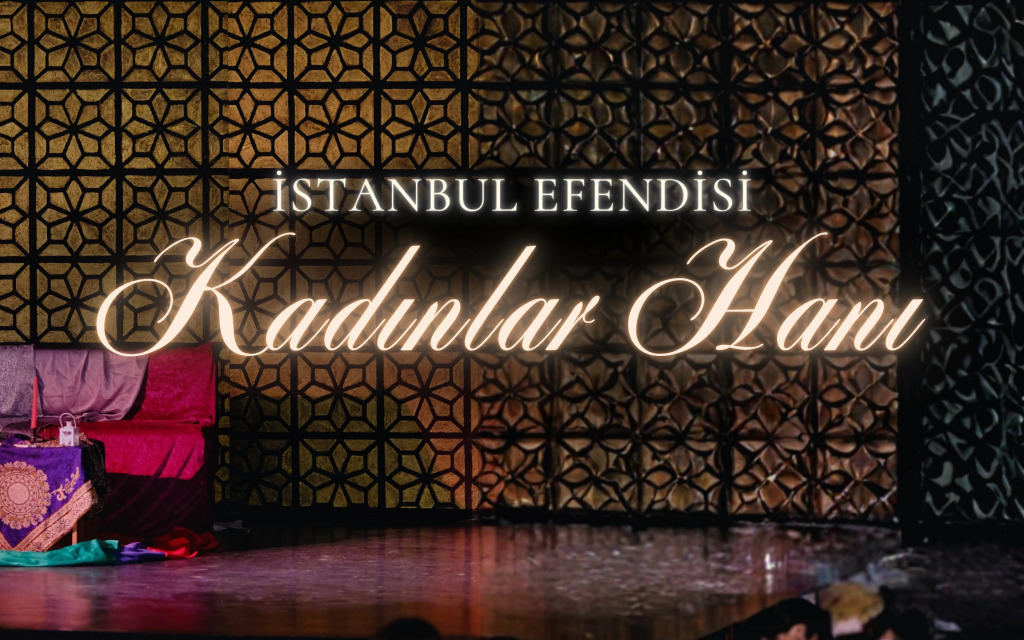 İstanbul Efendisi - Kadınlar Hanı