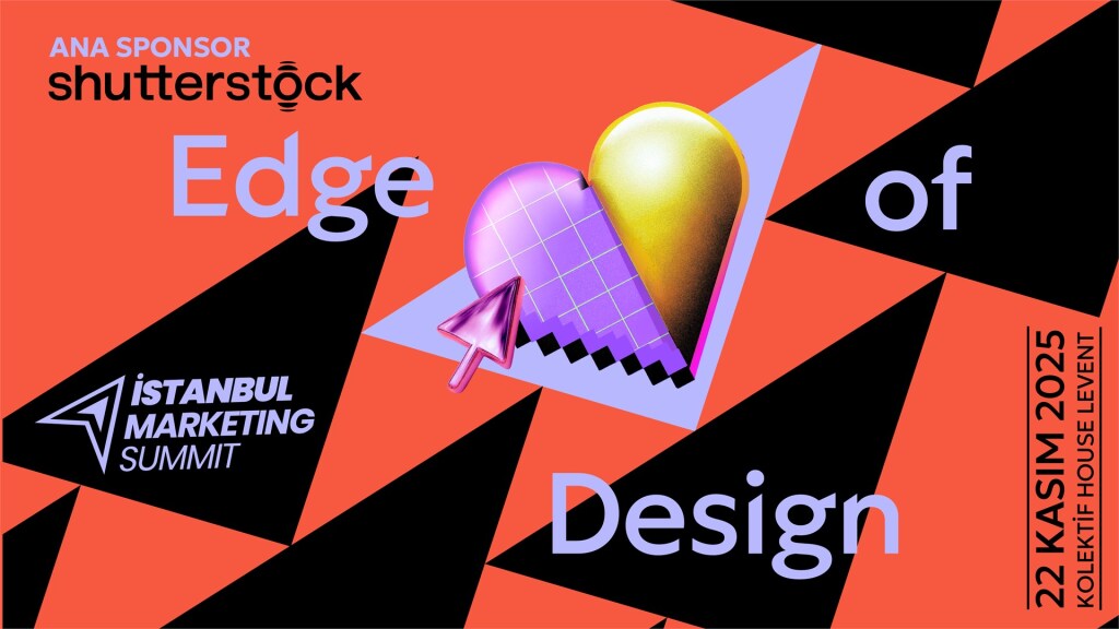 İstanbul Marketing Summit: Edge of Design