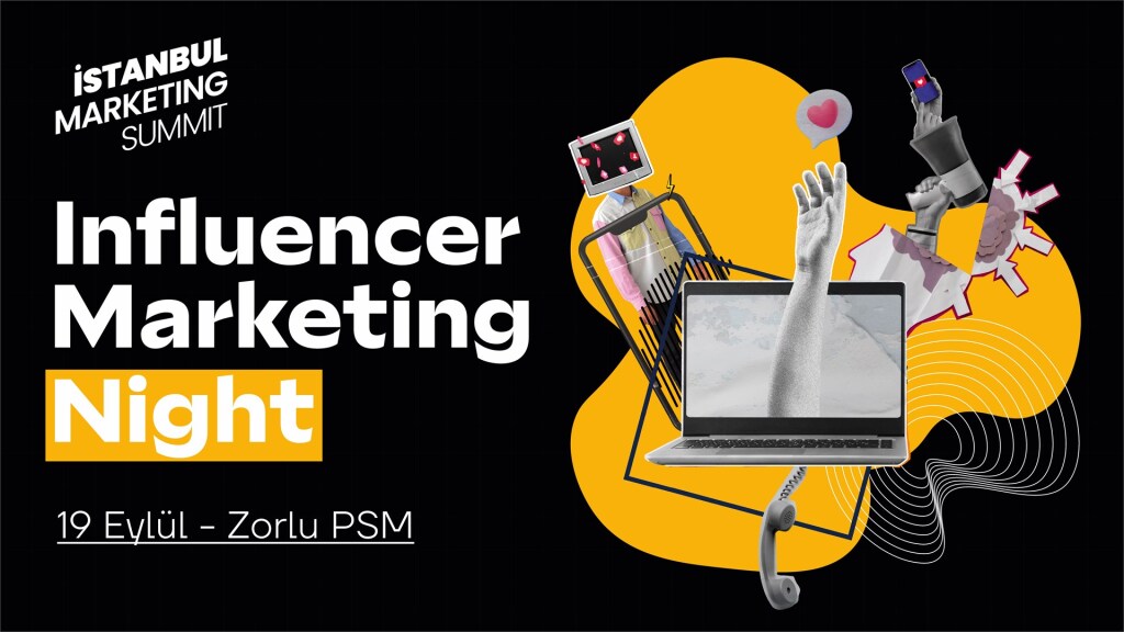 İstanbul Marketing Summit: Influencer Marketing Night