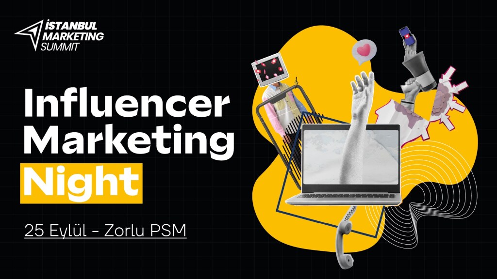 İstanbul Marketing Summit: Influencer Marketing Night
