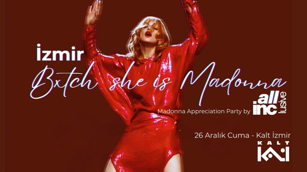İzmir : Bxtch She Is MADONNA + House & Tech House After Party