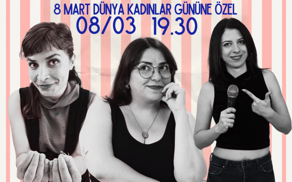 Kadıköy Motto Stand-Up 8 Mart Dünya Kadınlar Günü Özel
