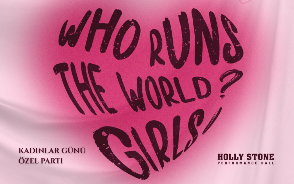 Kadınlar Günü Özel: Who Run the World? Girls!