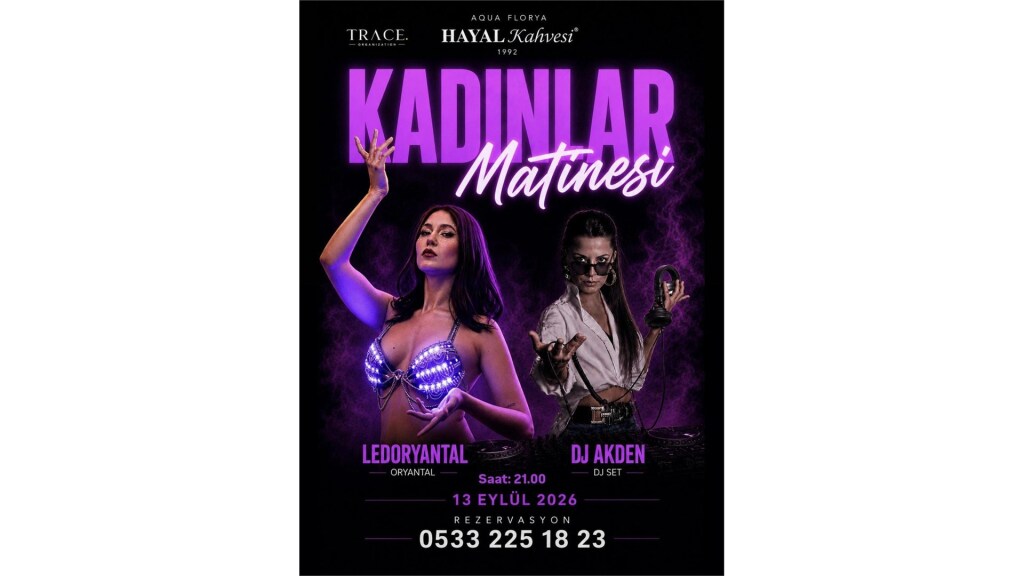 Kadınlar Matinesi-Aqua Florya