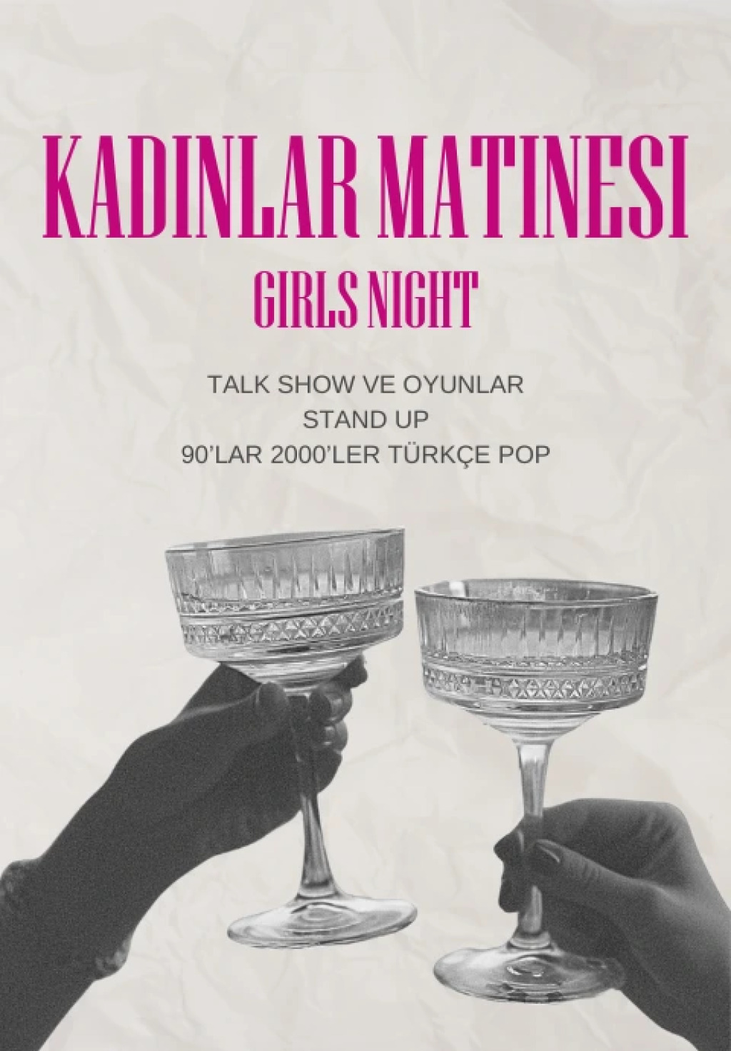 Kadınlar Matinesi: Girls Night