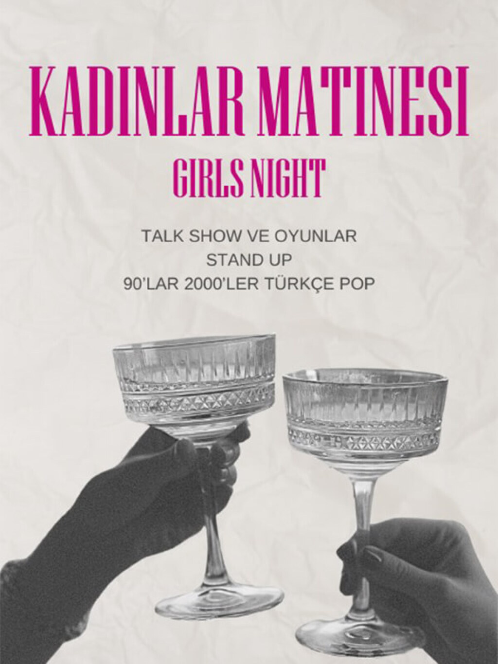 Kadınlar Matinesi: Girls Night