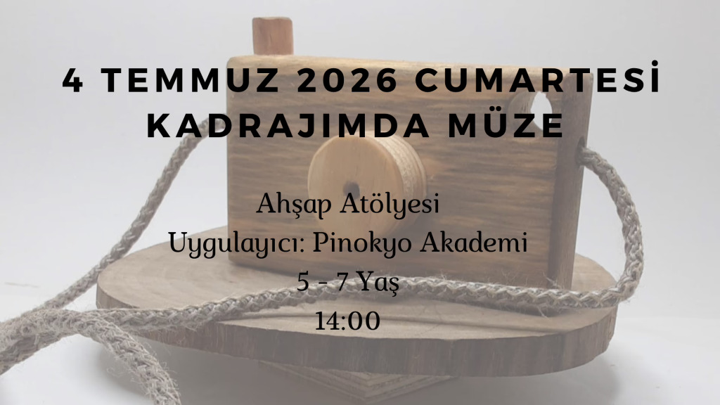Kadrajımda Müze 5-7 Yaş
