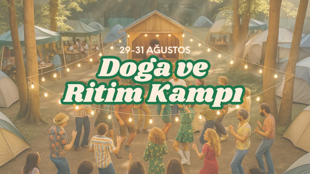 Kamp Ekspresi - Doğa ve Ritim Kampı