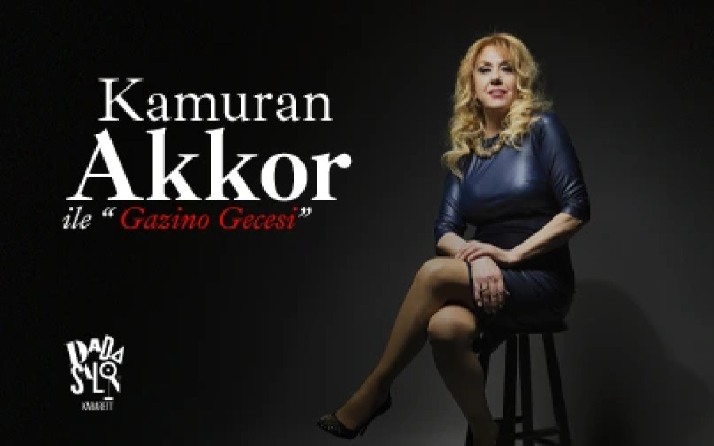 Kamuran Akkor ile Gazino