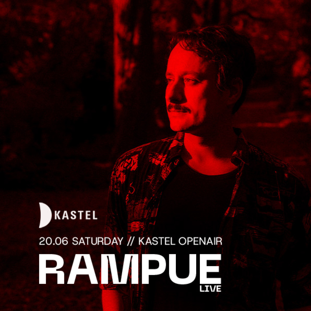 KASTEL #OPENAIRSERIES w/ RAMPUE  [live]