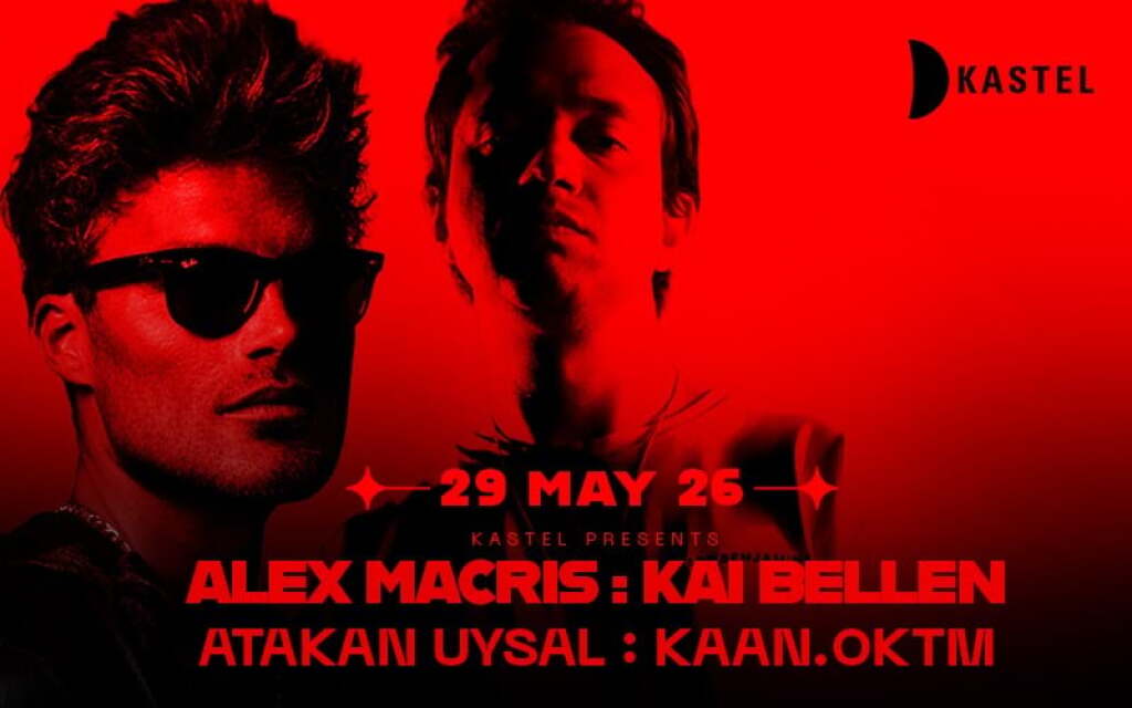 KASTEL w/ ALEX MACRIS + KAI BELLEN + ATAKAN UYSAL + KAAN.OKTM