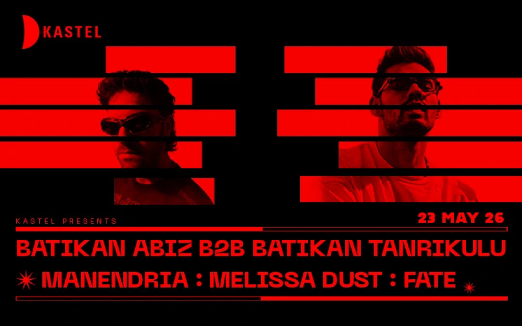 Kastel w/ BATIKAN TANRIKULU + BATIKAN ABİZ + MANENDRIA + MELISSA DUST + FATE