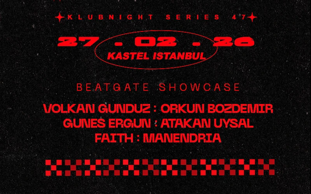 KASTEL w/ BEATGATE SHOWCASE: VOLKAN GUNDUZ + ORKUN BOZDEMIR + GUNES ERGUN + ATAKAN UYSAL + FAITH + MANENDRIA