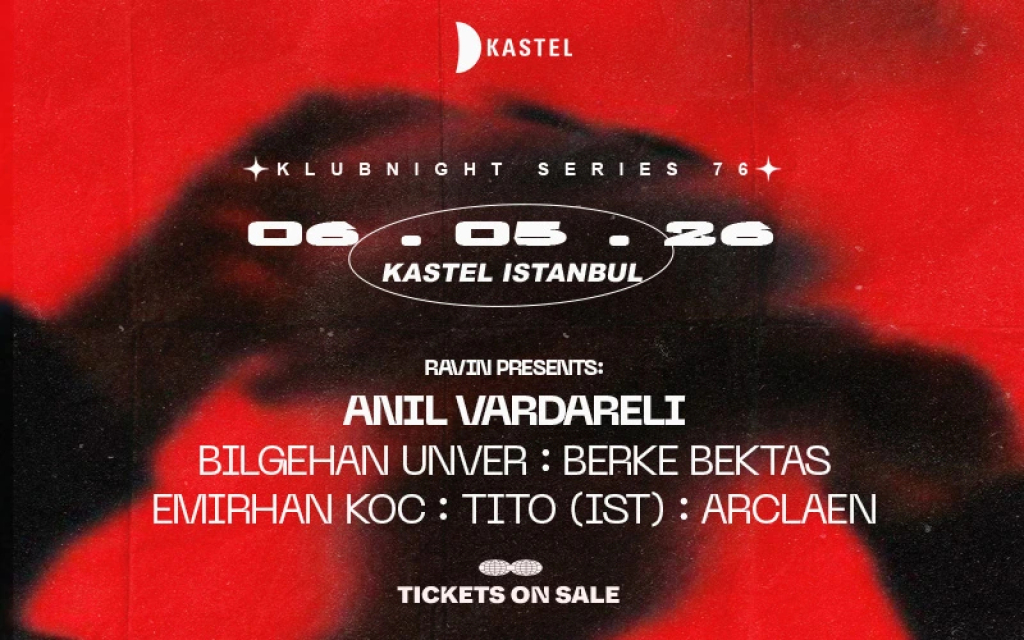 KASTEL w/ RAVINPRESENTS: ANIL VARDARELI + BILGEHAN UNVER + ManyMore